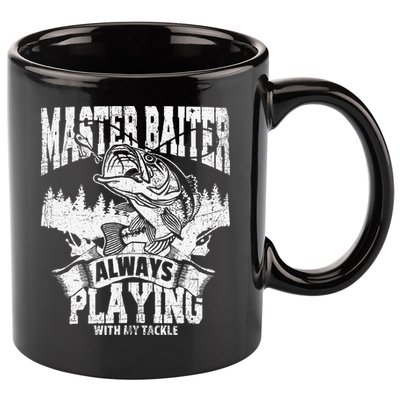 Funny Fishing Gift Master Baiter Playing W My Tackle 11oz C Handle Ceramic Mug
