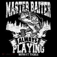 Funny Fishing Gift Master Baiter Playing W My Tackle Premium T-Shirt