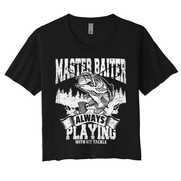 Funny Fishing Gift Master Baiter Playing W My Tackle Crop Top