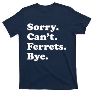 Funny Ferret Gift For Men Women Boy Or Girl T-Shirt