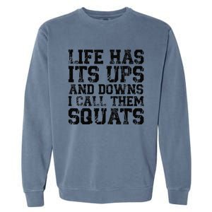 Funny Fitness Gym Workout Weights Squat Garment-Dyed Sweatshirt