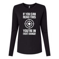 Funny Fart Gift If You Can Read This You're In Fart Range Womens Cotton Relaxed Long Sleeve T-Shirt