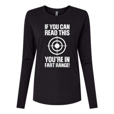 Funny Fart Gift If You Can Read This You're In Fart Range Womens Cotton Relaxed Long Sleeve T-Shirt