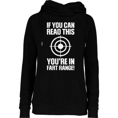 Funny Fart Gift If You Can Read This You're In Fart Range Womens Funnel Neck Pullover Hood