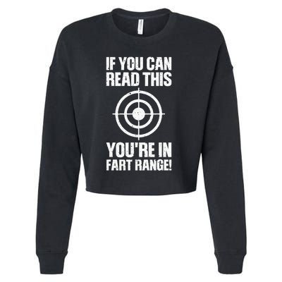 Funny Fart Gift If You Can Read This You're In Fart Range Cropped Pullover Crew