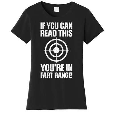 Funny Fart Gift If You Can Read This You're In Fart Range Women's T-Shirt