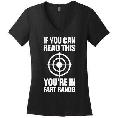 Funny Fart Gift If You Can Read This You're In Fart Range Women's V-Neck T-Shirt