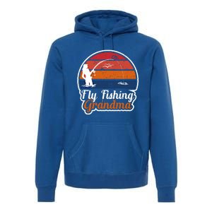 Fly Fishing Grandma Funny Fisher Mom Funny Gift Premium Hoodie