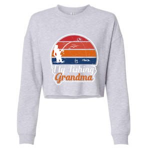 Fly Fishing Grandma Funny Fisher Mom Funny Gift Cropped Pullover Crew