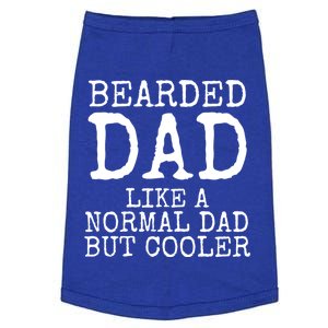 Funny Father Gift Bearded Dad Like A Normal Dad But Cooler Gift Doggie Tank