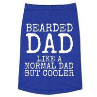 Funny Father Gift Bearded Dad Like A Normal Dad But Cooler Gift Doggie Tank