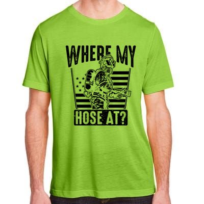 Funny Firefighter Gift Where My Hose At Fire Sweater Cute Gift Adult ChromaSoft Performance T-Shirt