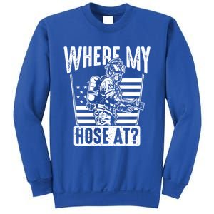 Funny Firefighter Gift Where My Hose At Fire Sweater Cute Gift Sweatshirt