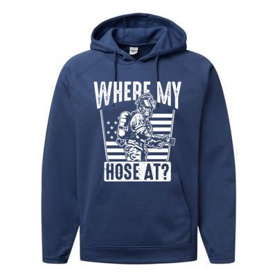 Funny Firefighter Gift Where My Hose At Fire Sweater Cute Gift Performance Fleece Hoodie