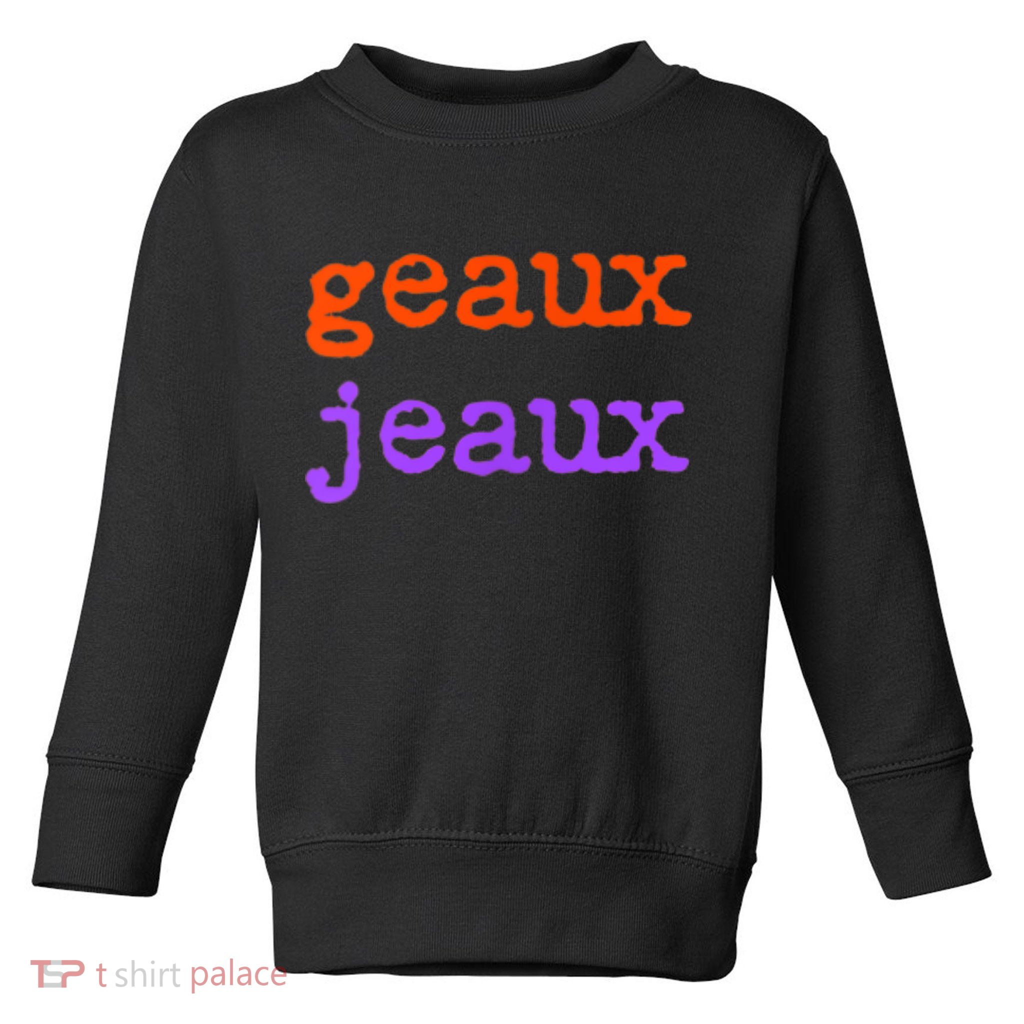 Funny Football Geaux Jeaux Louisiana Meme Slang Saying Toddler Sweatshirt