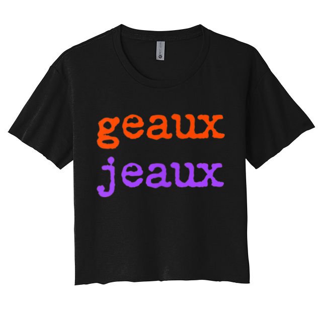 Funny Football Geaux Jeaux Louisiana Meme Slang Saying Crop Top