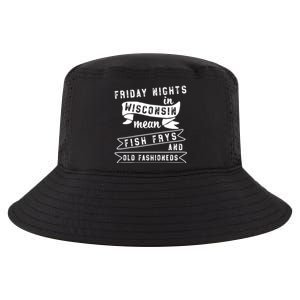 Fish Fry Gift Fridays Old Fashioneds Wisconsin Gift Cool Comfort Performance Bucket Hat