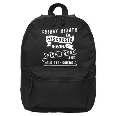 Fish Fry Gift Fridays Old Fashioneds Wisconsin Gift 16 in Basic Backpack