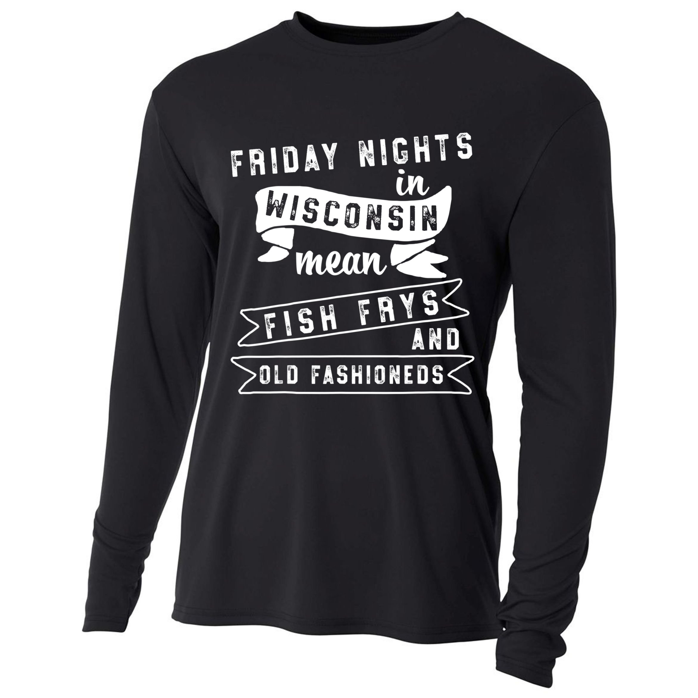 Fish Fry Gift Fridays Old Fashioneds Wisconsin Gift Cooling Performance Long Sleeve Crew