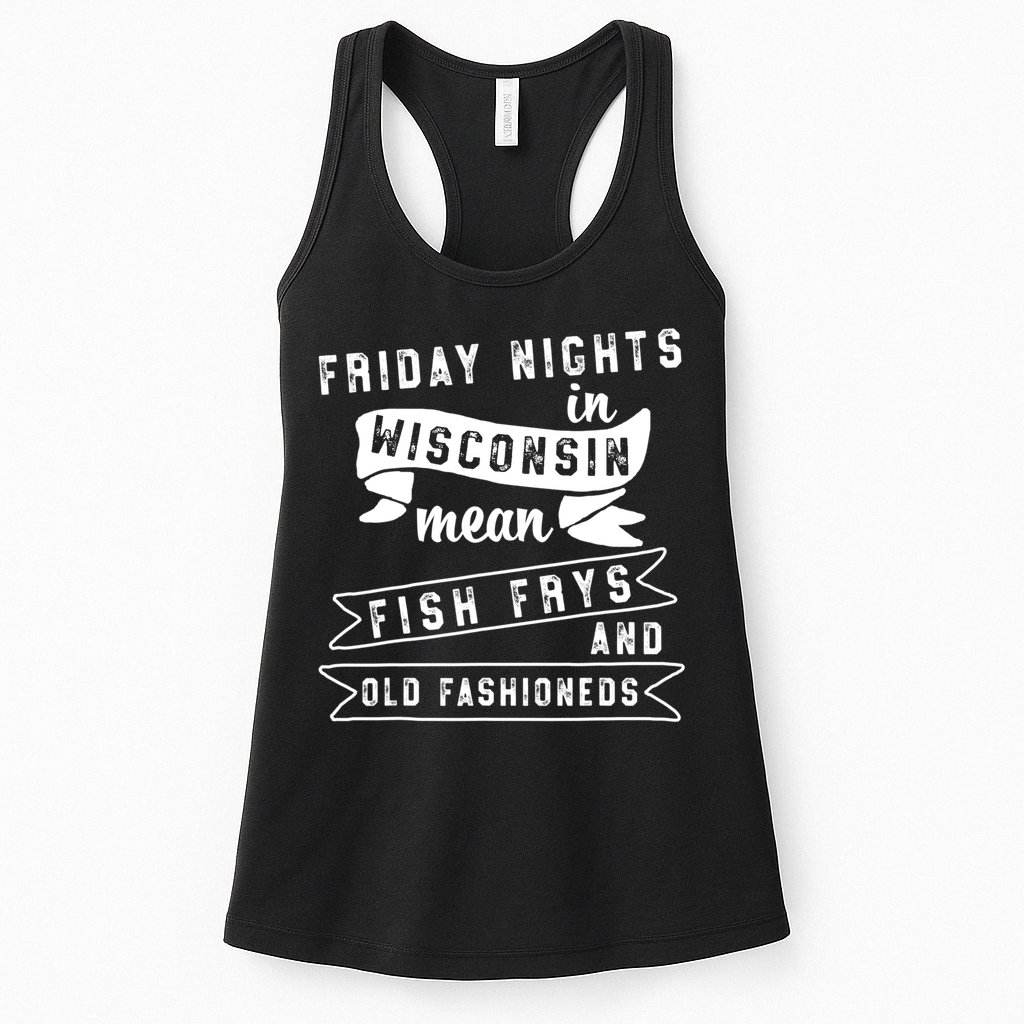Fish Fry Gift Fridays Old Fashioneds Wisconsin Gift Womens Tank Top