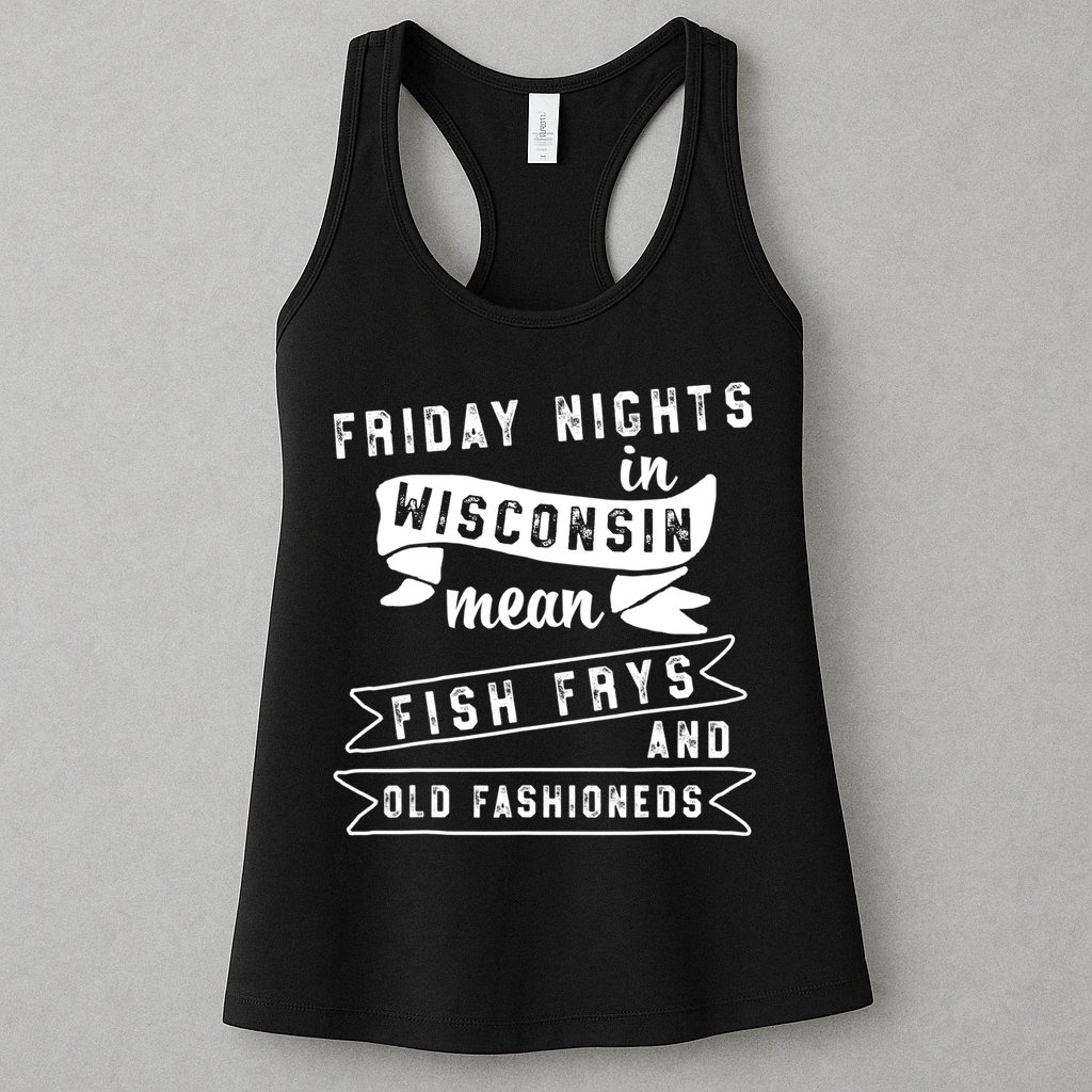 Fish Fry Gift Fridays Old Fashioneds Wisconsin Gift Womens Tank Top