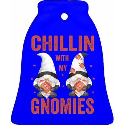 Funny Football Gnomes Chillin With My Gnomies Funny Gift Ceramic Bell Ornament