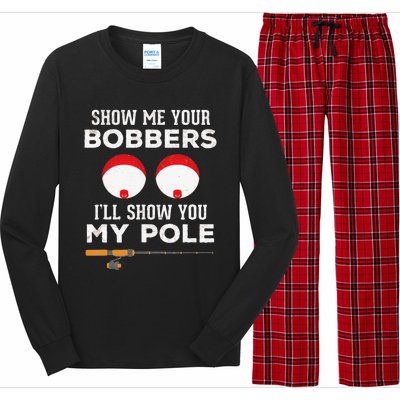 Funny Fishing Gift For Gag Humor Show Me Your Bobbers Long Sleeve Pajama Set