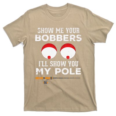 Funny Fishing Gift For Gag Humor Show Me Your Bobbers T-Shirt