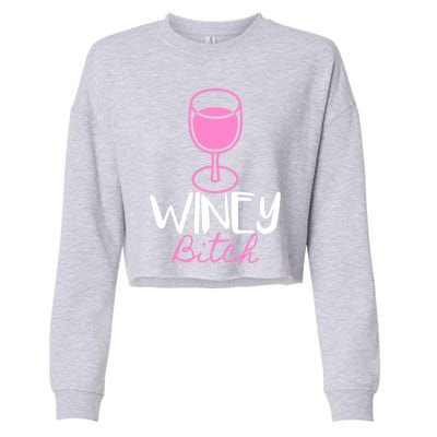 Funny Friend Gift Idea Winey Bitch For Wine Lover Funny Gift Cropped Pullover Crew