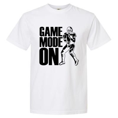 Funny Footballer Game Mode On American Football Player Cool Gift Garment-Dyed Heavyweight T-Shirt