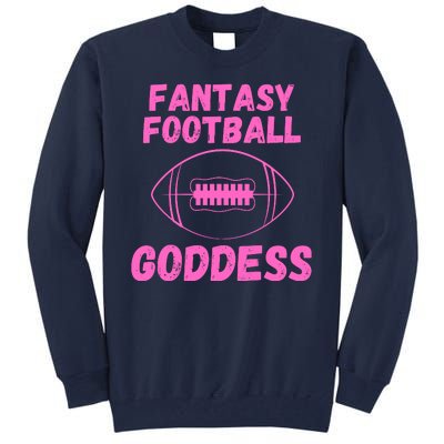 Fantasy Football Goddess, Funny Fantasy Football Funny Draft Tall Sweatshirt