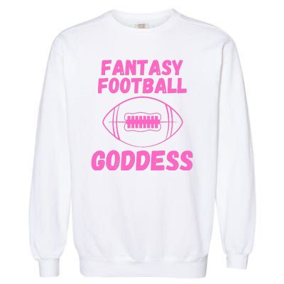 Fantasy Football Goddess, Funny Fantasy Football Funny Draft Garment-Dyed Sweatshirt