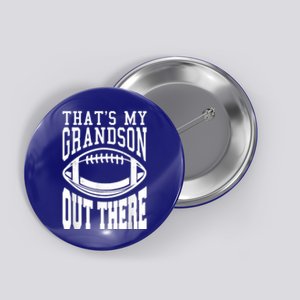 Funny Football Grandma Grandpa Thats My Grandson Out There Button