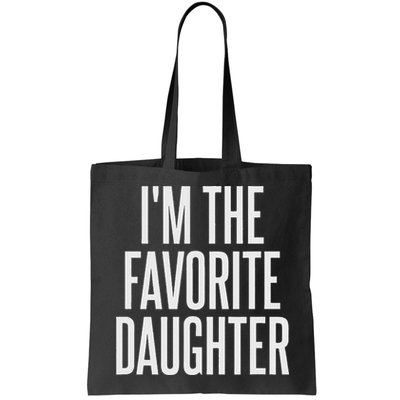 Family Favorites Gifts & More I'm The Favorite Daughter  Bag