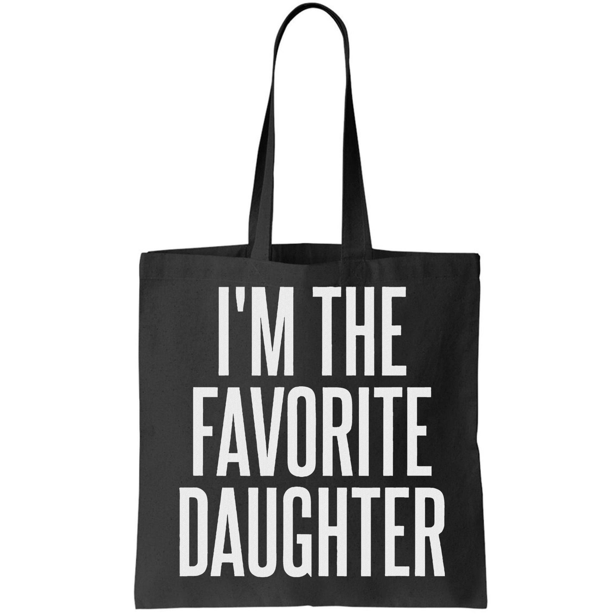 Family Favorites Gifts & More I'm The Favorite Daughter  Bag