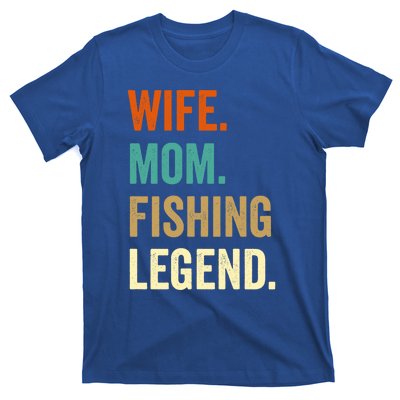 Fishing Funny Gift For Wife Mom Gift Gift T-Shirt