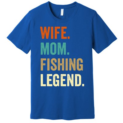 Fishing Funny Gift For Wife Mom Gift Gift Premium T-Shirt