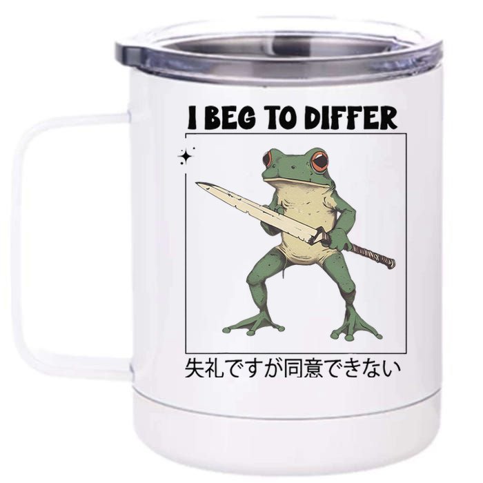 Funny Frog Graphic I Beg To Differ Frog Japanese 12 oz Stainless Steel Tumbler Cup