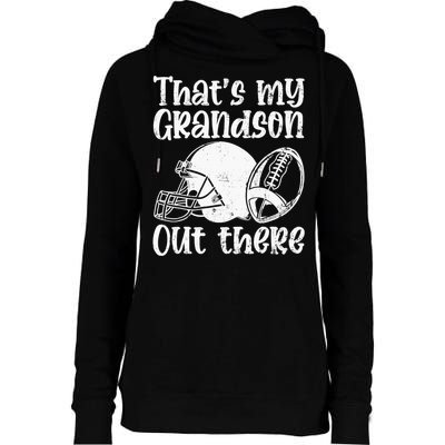 Funny Football Grandma Grandpa That's My Grandson Out There Womens Funnel Neck Pullover Hood