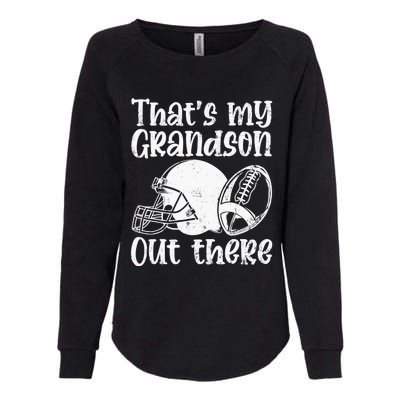 Funny Football Grandma Grandpa That's My Grandson Out There Womens California Wash Sweatshirt