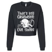 Funny Football Grandma Grandpa That's My Grandson Out There Cropped Pullover Crew