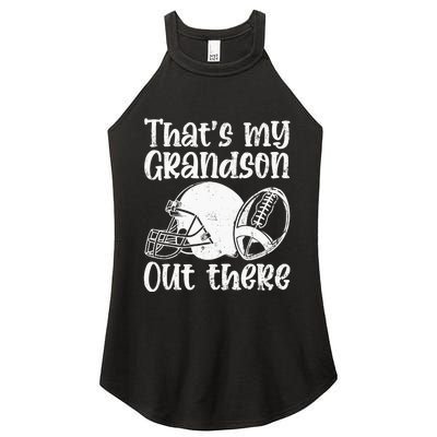 Funny Football Grandma Grandpa That's My Grandson Out There Women's Perfect Tri Rocker Tank