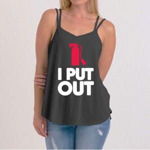 Funny Fire Gifcool Gift I Put Out Gift Women's Strappy Tank