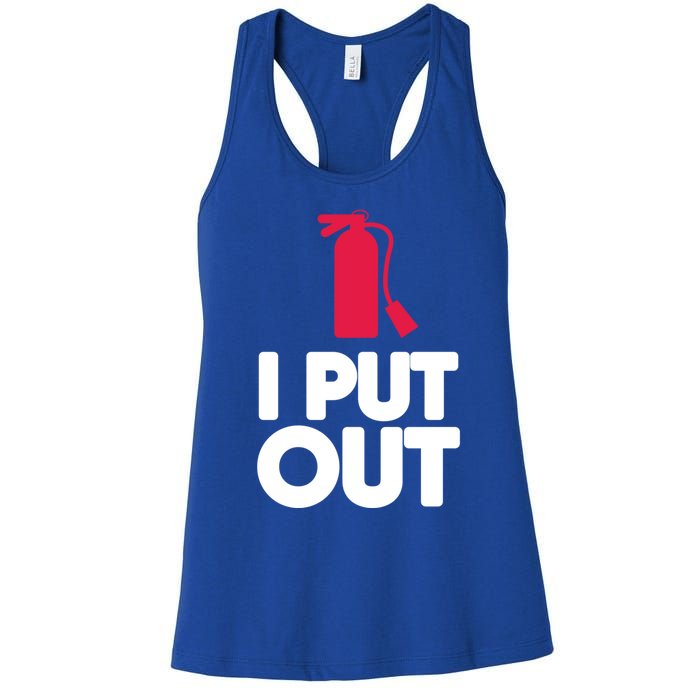 Funny Fire Gifcool Gift I Put Out Gift Women's Racerback Tank