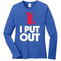 Funny Fire Gifcool Gift I Put Out Gift Ladies Long Sleeve Shirt