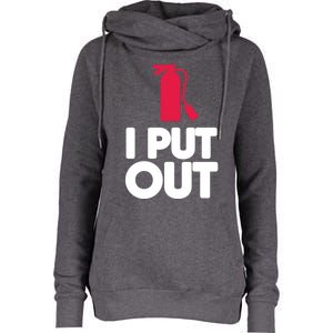 Funny Fire Gifcool Gift I Put Out Gift Womens Funnel Neck Pullover Hood