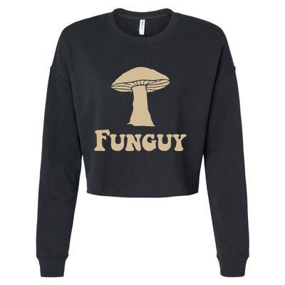 Fungi Fun Guy Funny Mushroom Lover Cropped Pullover Crew