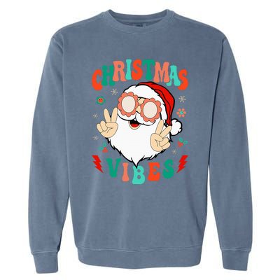 Funky Festive Holiday Santa Claus Vibes Garment-Dyed Sweatshirt