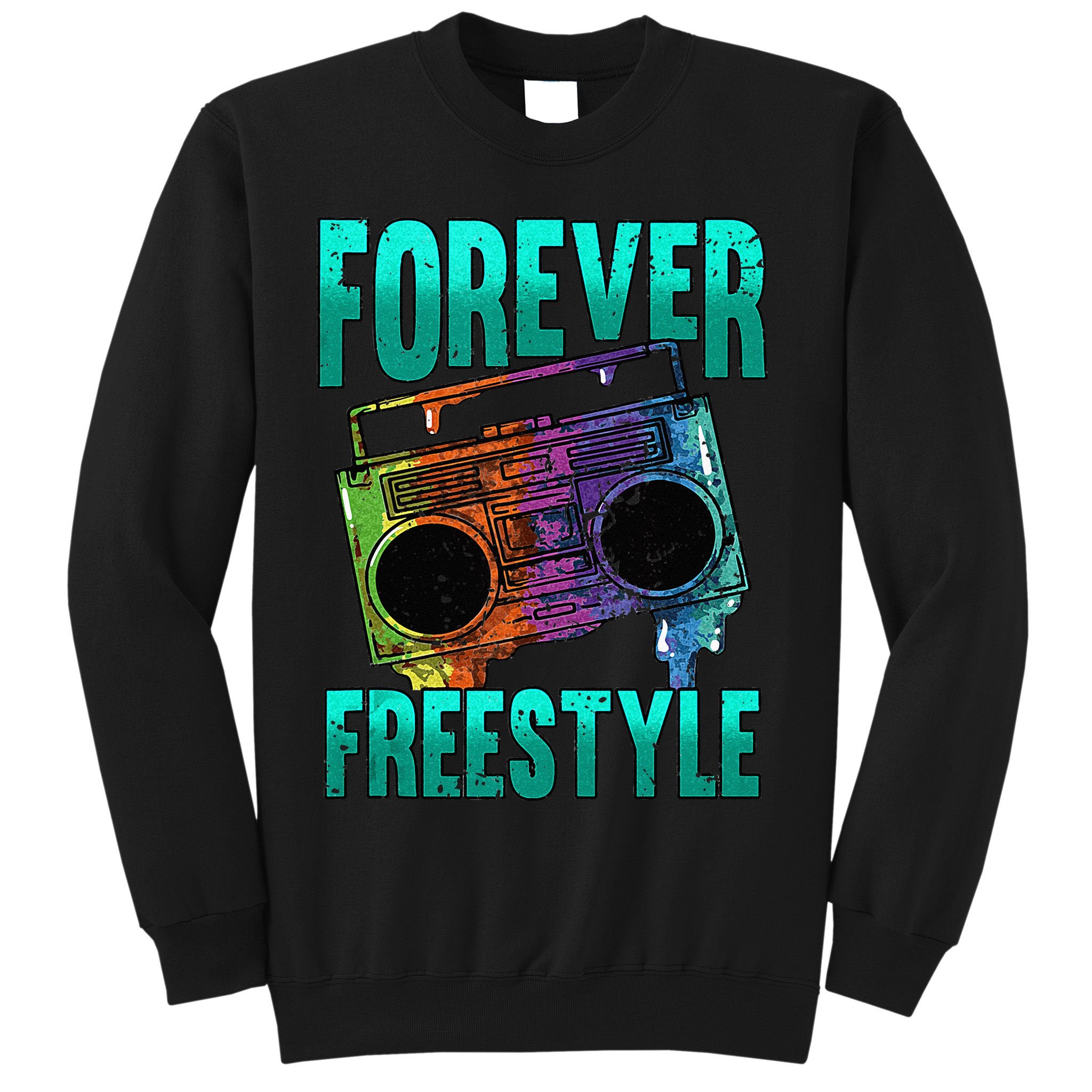 Forever Freestyle Hip Hop Old School Boombox Sweatshirt