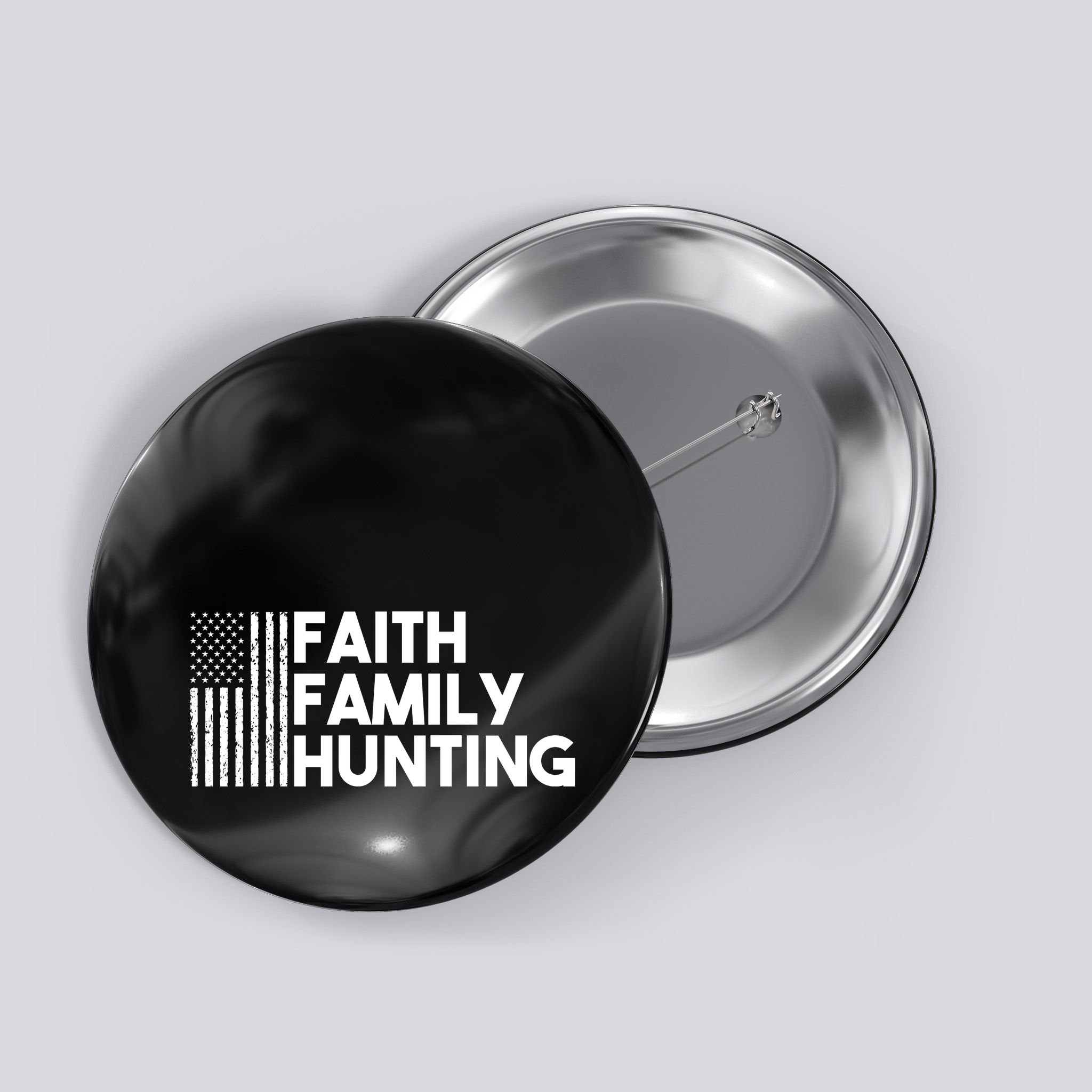 Faith Family Hunting Button
